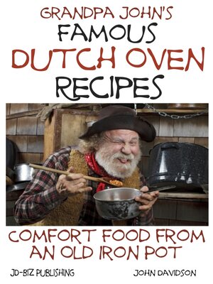 cover image of Grandpa John's Famous Dutch Oven Recipes